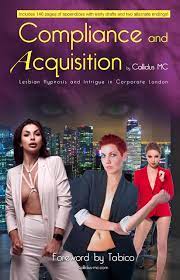 Compliance and Acquisition: Lesbian Hypnosis and Intrigue in Corporate  London by Callidus MC | Goodreads
