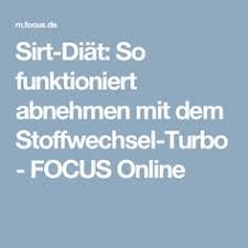 Schalte Den Stoffwechsel Turbo An Mit Der Sirt Diat Schmilzt Dein Fett Von Alleine Stoffwechsel Stoffwechsel Anregen Abnehmen