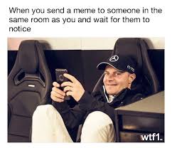 When valtteri bottas leads a race parody. Wtf1 Bet Bottas Loves The Memes Facebook