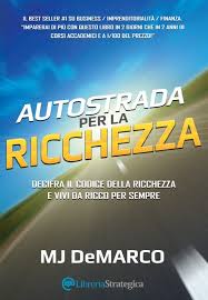 Nel pieno degli anni '90 il gioco vive quello che per molti è considerato il suo apogeo, assurgendo al. Autostrada Per La Ricchezza Libro Di Mj Demarco