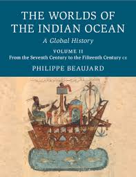 Globalization During The Song And Mongol Periods Tenth Fourteenth Century And The Downturn Of The Fourteenth Century Part Ii The Worlds Of The Indian Ocean