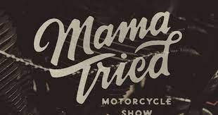 Mama Tried Lettering Lettering Design Typography Letters
