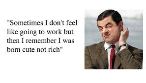 Since then mr bean has become known all over the world. Best 25 Mr Bean Rowan Atkinson Quotes Nsf Music Magazine