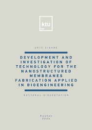 DEVELOPMENT AND INVESTIGATION OF TECHNOLOGY FOR THE NANOSTRUCTURED  MEMBRANES FABRICATION APPLIED IN BIOENGINEERING