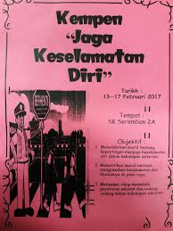Pendidikan keselamatan jalan raya tahun 5/ aktiviti 7: Kempen Jaga Keselamatan Diri Sk Seremban 2a