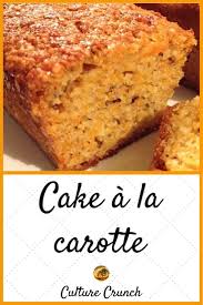 Recette Cake A La Carotte En 2020 Recette Gateau Carotte Gateau Carotte Moelleux Recette Carotte Cake