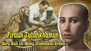 Misteri Kutukan Makam Dan Mummy Firaun Tutankhamun Yang Melegenda