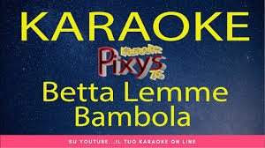 Betta Lemme Bambola Karaoke Youtube