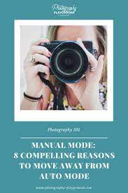 8 Reasons To Shoot In Manual Mode Photography Playground Playground Photography Photography For Beginners Street Photography Tips