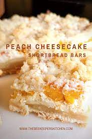 Peach Cheesecake Shortbread Bars The Beekeepers Kitchen Recipe Peach Recipe Peach Cheesecake Baking Recipes