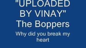 Well i can say i knew you when each time. The Boppers Why Did You Break My Heart Ubersetzung Und Songtext Lyrics Liedtexte