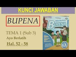 Dapatkan penjelasan bukan hanya jawaban. Bupena 6a Hal 52 58 Ayo Berlatih Youtube