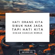 Sometime kita dah cuba jaga hati orang dengan baik, tapi dimana silapnya tetap ada perselisihan faham. Berapa Kali Dah Hati Kita Remuk Sebab Jaga Hati Orang Lain Ni Hmmmm Dahhabaqdah Tag Kawan Hangpa Motivatinal Quotes Muslim Quotes Quotes