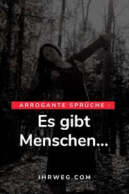 Arrogante Spruche Die Feine Linie Zwischen Uberheblichkeit Und Stil
