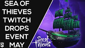• 15 hours of sea of thieves streamed per month. Sea Of Thieves Twitch Drops May Obsidian Ship Set Athenas Trial Youtube