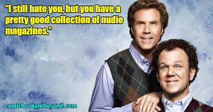 I can be in the nba. 100 Step Brothers Quotes That Explains The Value Of Family Comic Books Beyond