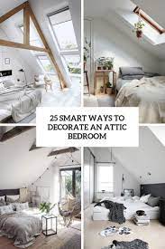 Maybe you would like to learn more about one of these? 25 Smart Ways To Decorate An Attic Bedroom Digsdigs