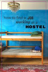 How To Find A Job Working At A Hostel Goats On The Road Travel Items Find A Job Job Work