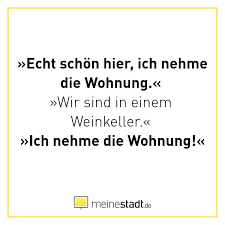 Günstige wohnungen in meine mieten: Echt Schon Hier Ich Nehme Die Wohnung Wir Sind In Einem Weinkeller Ich Nehme Die Wohnung Wohnung Lustig Weinkeller Witzige Spruche