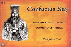 Funny confucius sayings about man and woman. Confucius Says Jokes Confucius Say Confucius Quotes Confucius Quotes Funny
