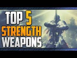 Dark Souls 3 Top 5 Best Strength Weapons Youtube