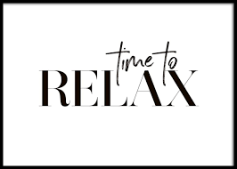 Time To Relax Poster Quote Posters Relax Quotes Relax Time