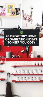 Here are 39 room organization ideas for every space in your home. 28 Great Tiny Home Organization Ideas To Keep You Cozy