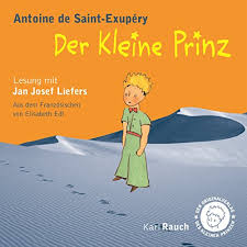Das wesentliche ist für die augen unsichtbar., welches in der geschichte vom fuchs im. Der Kleine Prinz Horbuch Download Von Antoine De Saint Exupery Audible De Gelesen Von Jan Josef Liefers