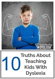 Some individuals may have problems sounding out words, while others may have trouble recognizing words on sight. 10 Truths About Teaching Kids With Dyslexia Homeschooling With Dyslexia