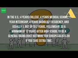 Why should i know how many years to be a radiologist? How Long Does It Take To Become A Radiologist Youtube