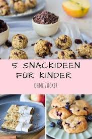 5 Snacks Fur Kinder Schnelle Einfache Rezepte Snack Ideen Schnelle Snacks Zum Mitnehmen Snacks