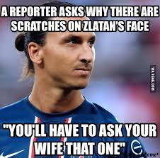 Actual Zlatan Ibrahimovic Quote 9gag