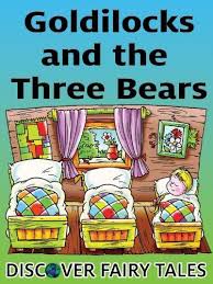 Goldilocks And The Three Bears Discover Fairy Tales The Classic Story Of Goldilocks And The Th Goldilocks And The Three Bears Fairy Tales Picture Story Books