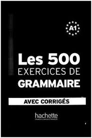 Hachette 500 Exercices De Grammaire A1 Frans Leren Grammatica Gezondheid En Schoonheid