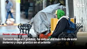 Torreón llega a 2 grados, ha sido el día más frío de este invierno y deja granizo en el oriente