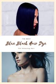 Best Blue Black Hair Dye In 2020 Black Hair Dye Blue Black Hair Dye Blue Black Hair