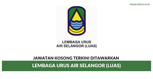 This is the vector file's info and the sample preview of the lembaga urus air selangor (luas)'s logo. Lembaga Urus Air Selangor Luas 1 Kerja Kosong Kerajaan