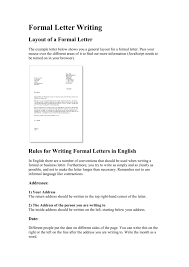 (a) if you know the name of the person you are writing to use formal vocabulary, usually not using phrasal verbs. Formal Letter Writing