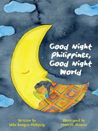 Good Night Philippines Good Night World Ebook By Mila Bongco Philipzig Rakuten Kobo In 2020 Good Night World Storytime Themes Philippines