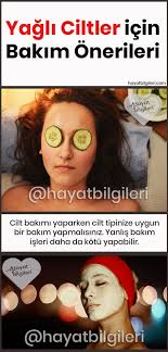 Yagli Ciltler Icin Bakim Onerileri Dogal Guzellik Ipuclari Cilt Bakimi Dogal Cilt Bakimi