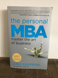 The Personal Mba Master The Art Of Business By Josh Kaufman 2012 Paperback Educational Books Mba Paperbacks