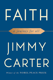 He is the author of numerous books, including palestine peace not apartheid, an hour before he received a best spoken word grammy award for his recording of our endangered values. Amazon Com Faith A Journey For All 9781501184413 Carter Jimmy Books