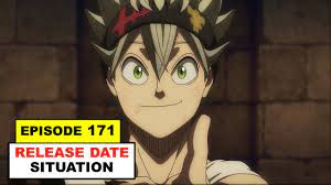 Black Clover Episode 171 Release Date Situation | Will It RETURN? - YouTube