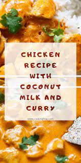 Chicken Recipe With Coconut Milk And Curry Cooking Frog Recipe Recipes Chicken Recipes Coconut Milk Recipes