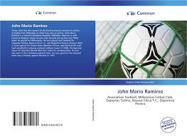 John mario ramírez (born 3 december 1971) is a retired colombian football midfielder. John Mario Ramirez 978 613 6 61917 0 6136619172 9786136619170