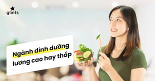 Bật mí mức lương ngành dinh dưỡng hiện nay - Glints Blog