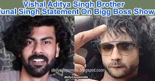 50 players parachute onto a remote island, every man for himself. Vishal Aditya Singh Brother Kunal Singh Says Bigg Boss Show Is Biased Dailycoupondia