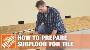 Installing subflooring requires a good amount of expertise. Preparing Subfloor For Tile The Home Depot Youtube