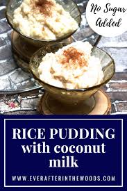 If You Are Looking For A Lightened Version Of Rice Pudding I Have The Perfect Recipe This Coconut Mi Coconut Milk Rice Pudding Coconut Milk Rice Rice Pudding
