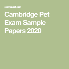 Cambridge Pet Exam Sample Papers 2020 Cambridge Pet Sample Paper Exam